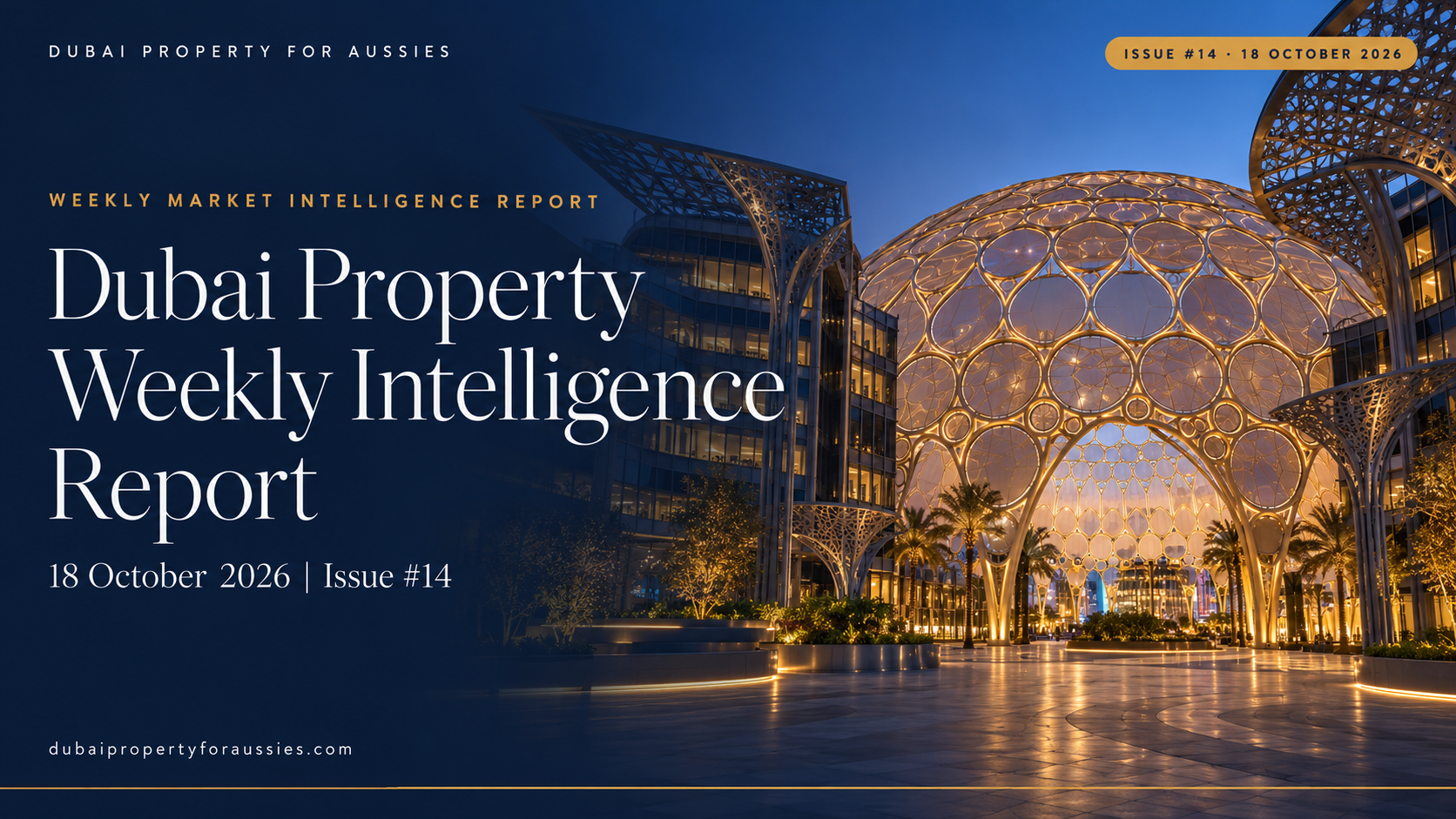 Dubai Property Weekly Report issue 14 Dubai Property Weekly Report issue 14